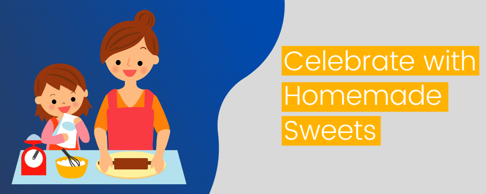 Celebrate with Homemade Sweets